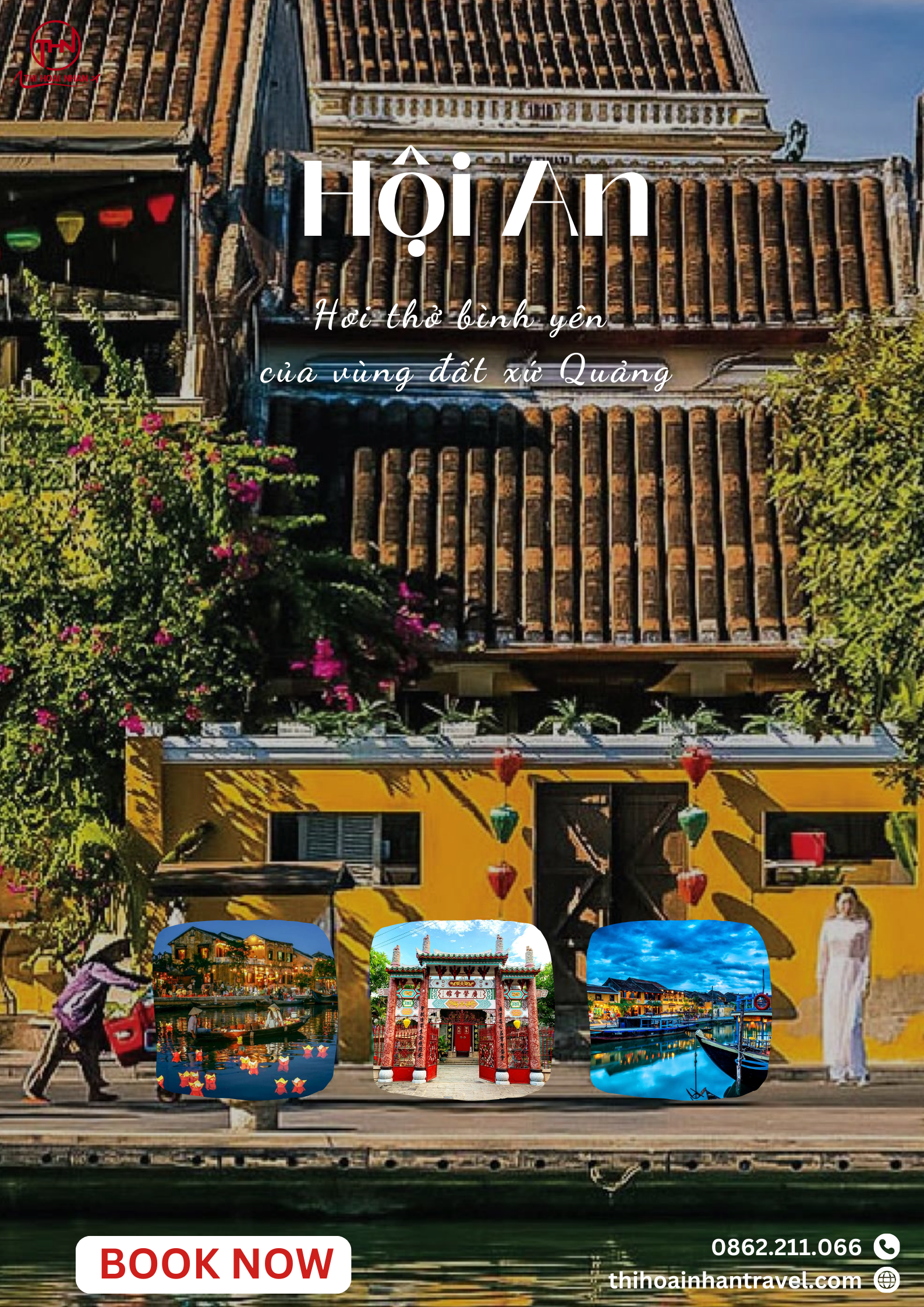 Phố Cổ Hội An – Vẻ Đẹp Hoài Cổ cùng Thi Hoài Nhân