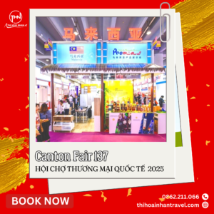 Hội chợ Canton Fair 137 – Cơ hội giao thương quốc tế cùng Thi Hoài Nhân Travel
