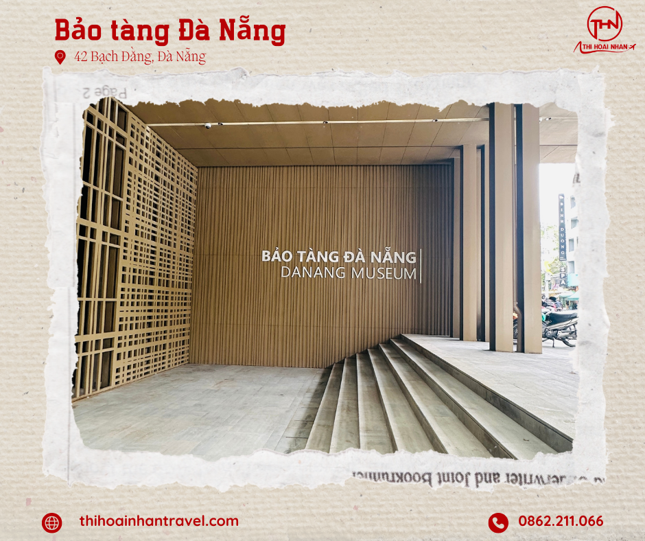 Khám phá bảo tàng Đà Nẵng cùng Thi Hoài Nhân Travel
