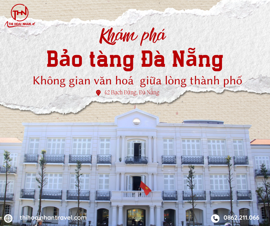 Khám phá bảo tàng Đà Nẵng cùng Thi Hoài Nhân Travel