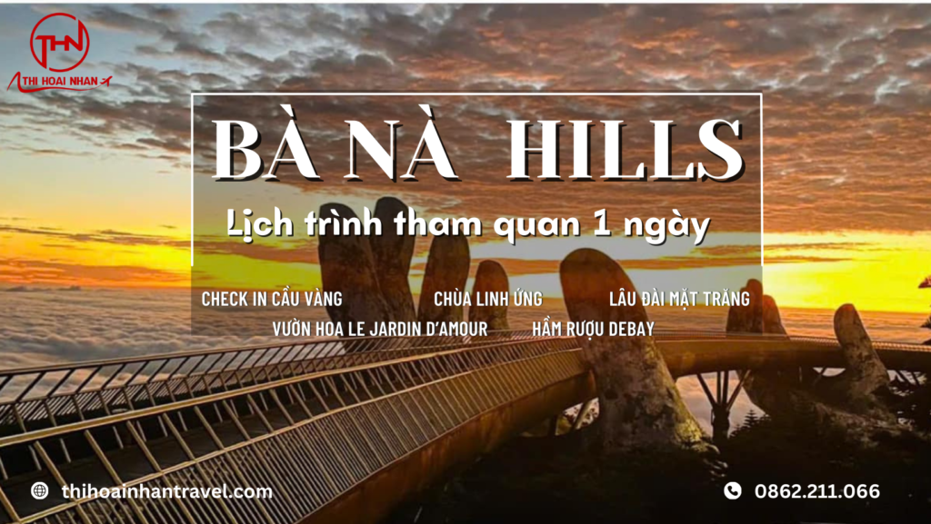 LỊCH TRÌNH KHÁM PHÁ BÀ NÀ HILLS 1 NGÀY MỚI NHẤT 2025 của Thi Hoài Nhân Travel