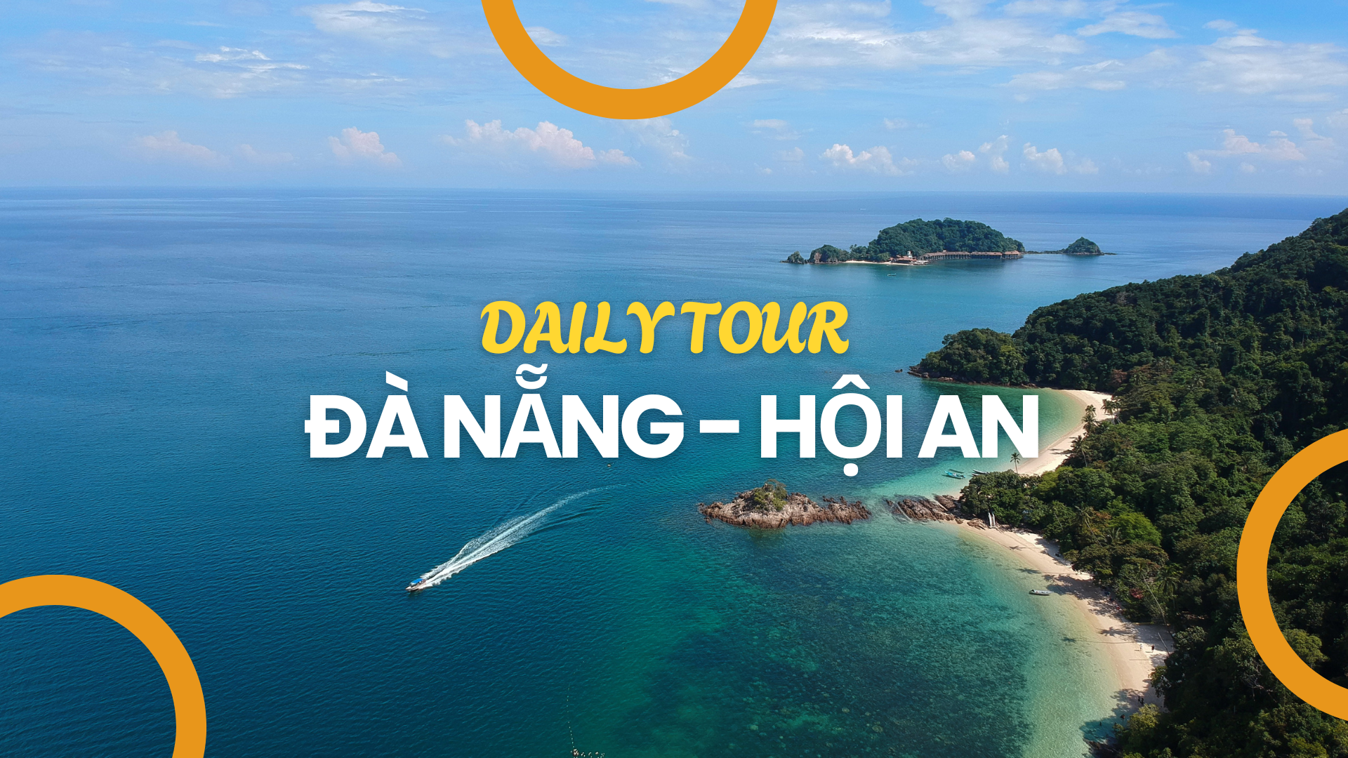 ĐÀ NẴNG - HỘI AN