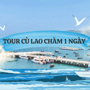 TOUR CÙ LAO CHÀM 1 NGÀY – KHÁM PHÁ THIÊN ĐƯỜNG BIỂN HOANG SƠ