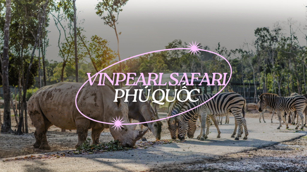 SAFARI PHÚ QUỐC