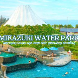 TOUR 1 NGÀY MIKAZUKI WATER PARK 365