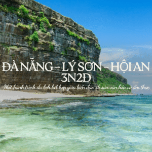TOUR ĐÀ NẴNG – LÝ SƠN – HỘI AN 3N2Đ: TRỌN VẸN BIỂN ĐẢO & DI SẢN PHỐ CỔ
