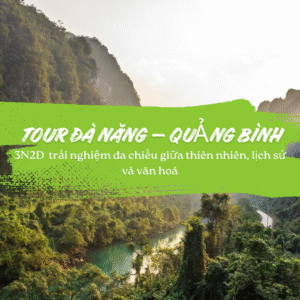 TOUR ĐÀ NẴNG - QUẢNG BÌNH 3N2Đ