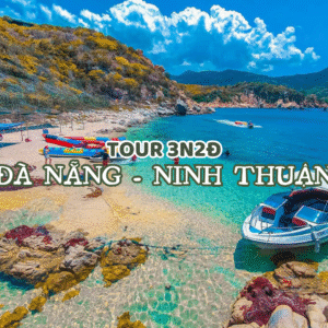 TOUR ĐÀ NẴNG NINH THUẬN 3N2Đ