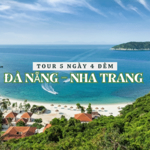 TOUR ĐÀ NẴNG – NHA TRANG 5N4Đ