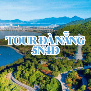 TOUR ĐÀ NẴNG 5N4Đ – TRỌN VẸN BIỂN VÀ NÚI TRONG MỘT HÀNH TRÌNH